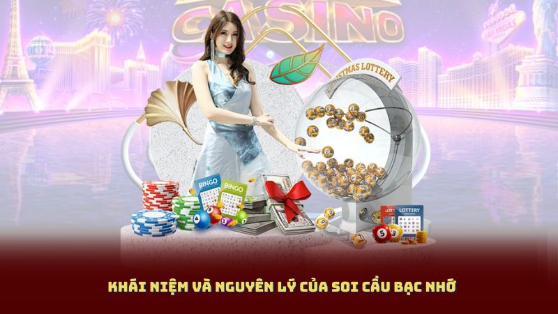 Khái Niệm Và Nguyên Lý Của Soi Cầu Bạc Nhớ