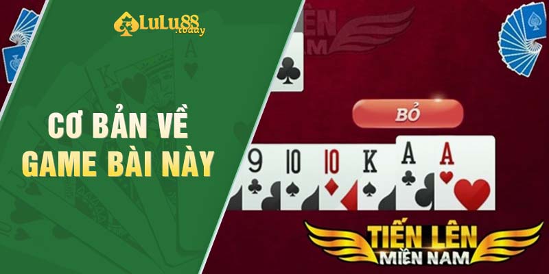 Cơ bản về game bài tiến lên miền nam