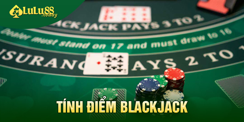 Tính điểm Blackjack rất dễ hiểu